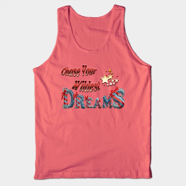 Chase your wildest dreams Tank Top by Just Kidding by Nadine May